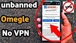 How to Unbanned Omegle without VPN NEW Trick 2023 [upl. by Ardnikal267]