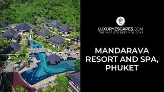 Mandarava Resort and Spa Phuket [upl. by Chadburn]