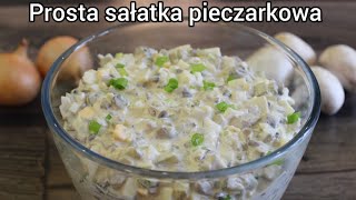 Prosta sałatka pieczarkowa tania i szybka zachwyca gości [upl. by Sweyn]