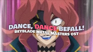 Dance Dance Befall 💥 Battle Theme 2  Beyblade Metal Masters OST [upl. by Lelia483]