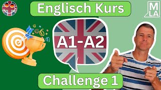 🇬🇧 Englisch für Anfänger  Challenge 1  Kostenlos Englisch Lernen  Kurs A1A2 🇬🇧 [upl. by Nyrrek]