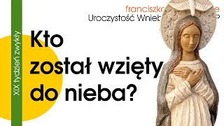 Kto został wzięty do nieba 15 VIII 2024 [upl. by Kawai]