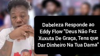 Dabaleza Responde ao Eddy Flow  Sobre a Pergunta Dinheiro De Quem [upl. by Pantia]