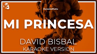 Mi Princesa  David Bisbal KARAOKE Instrumental y letra [upl. by Noiram]