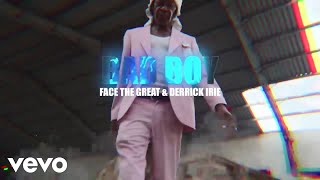 Face The Great  Bad Boy ft Derrick Irie [upl. by Dwinnell]