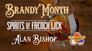 Brandy Month with Alan Bishop [upl. by Bunker388]