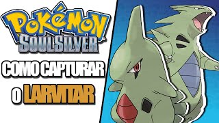 Como Capturar o Larvitar antes da Elite Four  Pokémon SoulSilver [upl. by Freeland539]