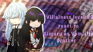 Villainess level 99 react to Rimuru as Yumiella brotherMy au Part 1 repost [upl. by Haizek]