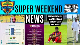 Accra hearts of oak Super Weekend News  Player Injury Update Vrs Dreams Fc Match Details [upl. by Garik]