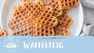 Waffelteig – das schnelle Grundrezept I Einfach Backen [upl. by Aryk]