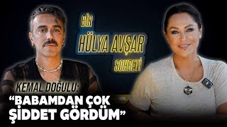 Bir Hülya Avşar Sohbeti  Kemal Doğulu Babamdan Çok Şiddet Gördüm [upl. by Ehtyde]