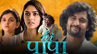 Hi Papa Full Movie Hindi Dubbed  Nani Mrunal Thakur  Hi Nanna Full Movie In Hindi  Fact amp Review [upl. by Anilad]