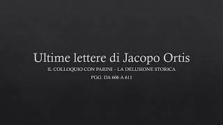 Analisi del testo  Ultime lettere di Jacopo Ortis  IL COLLOQUIO CON PARINI LA DELUSIONE STORICA [upl. by Charin]