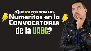 Convocatoria UABC 🤨 ¿Qué significan los numeritos en la convocatoria Admisiones UABC [upl. by Melantha]