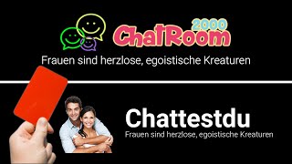 Chatroom2000 amp Chattestdu  Frauen sind herzlose egoistische Kreaturen [upl. by Kaczer828]