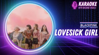 BLACKPINK  Lovesick Girls KARAOKE Instrumental with backing vocals amp easy lyrics [upl. by Akibma825]