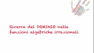 Ricerca del dominio delle funzioni irrazionali [upl. by Leummas691]