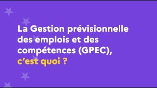 LesJeudisduFSE  la Gestion Prévisionnelle des Emplois et des Compétences GPEC cest quoi [upl. by Forrer]