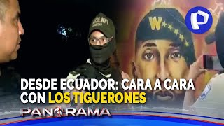 ¡Exclusivo Cara a cara con “Los Tiguerones” Panorama en las entrañas de la violencia en Ecuador [upl. by Gerianna]