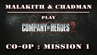 Company of Heroes 2  Co op with Malakith  Mission 1 [upl. by Arihaj]