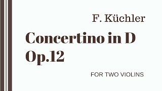 Küchler  Concertino in D Major Op12 arranged for Two Violins [upl. by Mylander]