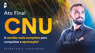 Ato Final CNU  A revisão mais completa para conquistar a aprovação [upl. by Aizatsana705]