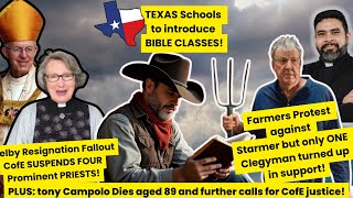 CofE suspends four Priests Farmers Protest Starmer and Texas Scools get Bible Lessons [upl. by Glennon966]