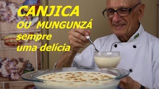 CANJICA RECEITA DE CANJICA  MUNGUNZÁ [upl. by Uyr]