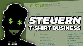 TShirt Business Steuern  Elster Tutorial 2023 [upl. by Rehpinnej931]