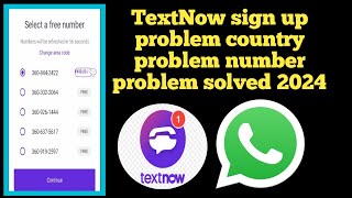 TextNow sign up problem solved 2024  TextNow fake WhatsApp number [upl. by Yerfdog]