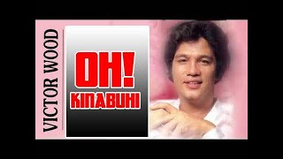 Oh Kinabuhi  1974 with Lyrics Victor Wood [upl. by Sirtemed]