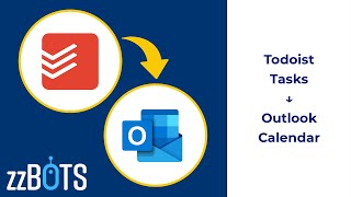 How to Sync Todoist Tasks over to Microsoft Outlook Calendar  zzBots [upl. by Atirabrab]