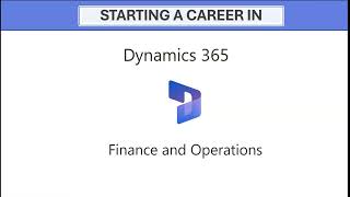 Starting a Career in D365 as a Functional Consultant  01 [upl. by Berard]