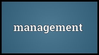 Management Meaning [upl. by Arima534]