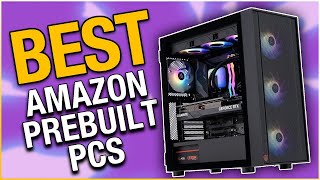 Best AMAZON Prebuilt Gaming PC For Every Budget📦Monthly Update [upl. by Ahseiuqal549]