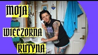 MOJA WIECZORNA RUTYNA [upl. by Doe166]