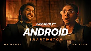 FireBoltt Android smartwatch  Dream  feat MS Dhoni amp MC Stan  GaleTohMil [upl. by Ana]