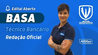 Concurso BASA  Técnico Bancário  Aula de Redação Oficial  AlfaCon [upl. by Sofie]