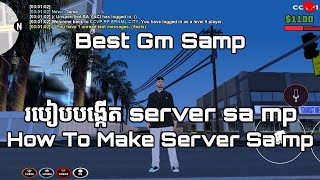 របៀបបង្កើត server samp Ep 2  How To Make Server Sa mp new GM [upl. by Eelak]