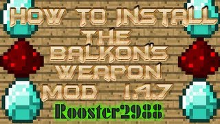 Minecraft 147  How To Install Balkons Weapon Mod [upl. by Ecitnerp]