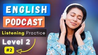 2 English Listening Intermediate  American Podcast for English Learners  English Conversation [upl. by Olympie]