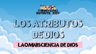 Los Atributos De Dios  La Omnisciencia de Dios  Mis Primeros Pasos en la Fe [upl. by Doralin]