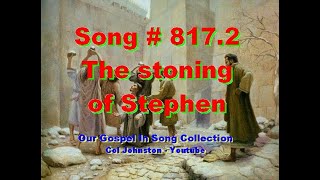 8172 The Stoning Of Stephen  from Acts 6 amp 7 [upl. by Leviralc575]