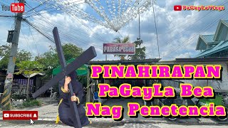 PINAHIRAPAN PaGayLa Bea Nag Penetencia  Biyernes Santo  Salibatbat [upl. by Eineg]