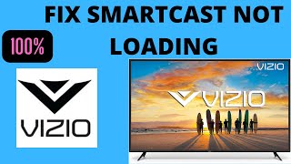 FIX VIZIO TV SMARTCAST NOT LOADING NOT CONNECTING [upl. by Galen904]