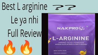 Nakpro L Arginine Best Hai Ki Nhi Full Review Pre Workout [upl. by Pero58]