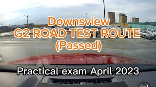 Toronto Downsview G2 ROAD TEST ROUTE PassedPractical exam April 2023 [upl. by Aliehc994]