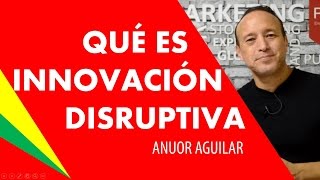 ¿Qué es INNOVACIÓN DISRUPTIVA 😍  CREATIVIDAD E INNOVACIÓN  TECNOLÓGICA [upl. by Kamal]