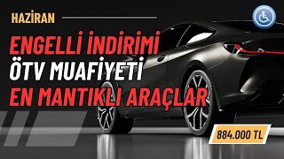 Engelli İndirimi Ötv Muafiyeti ile Alınabilecek En Mantıklı Araçlar [upl. by Itsim]