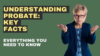 Understanding Probate Key Facts [upl. by Nella]